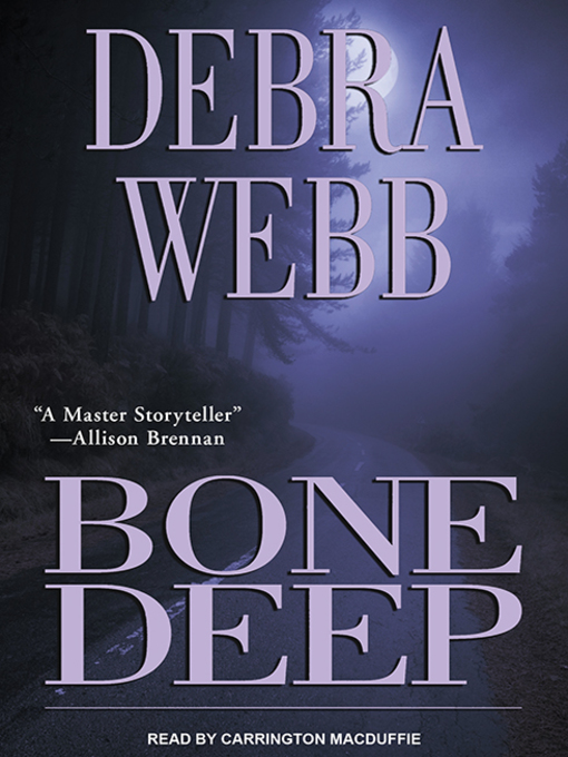 Title details for Bone Deep by Debra Webb - Wait list